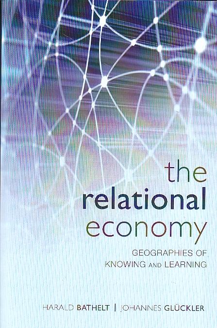 The Relational Economy "Geographies of the Knowledge Economy"