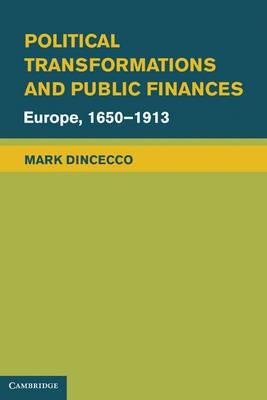 Political Transformations and Public Finances "Europe, 1650-1913"