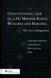 Constitutional Law of 2 EU Member States "Bulgaria and Romania. The 2007 Enlargement". Bulgaria and Romania. The 2007 Enlargement