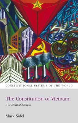 The Constitution of Vietnam "A Contextual Analysis". A Contextual Analysis