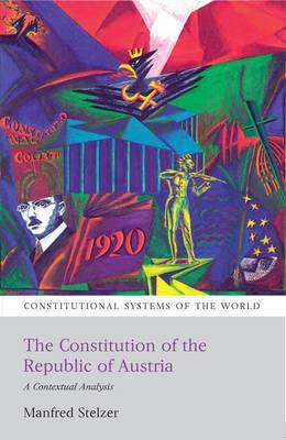 The Constitution of the Republic of Austria "A Contextual Analysis". A Contextual Analysis