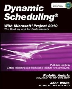 Dynamic Scheduling with Microsoft Project 2010
