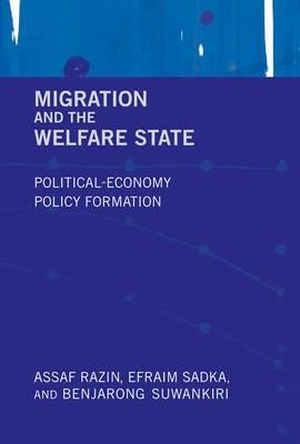 Migration and the Welfare State "Political-Economy Policy Formation". Political-Economy Policy Formation