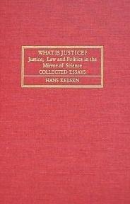 What Is Justice? "Justice, Law, and Politics in the Mirror of Science"