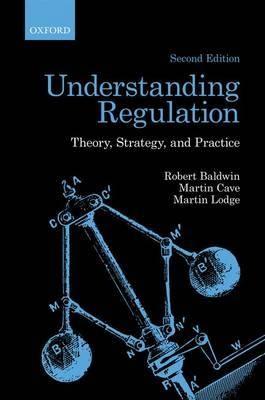 Understanding Regulation "Theory, Strategy and Pactice"