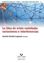 La idea de crisis revisitada "Variaciones e interferencias"