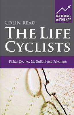 The Life Cyclists "Fisher, Keynes, Modigliani and Friedman"