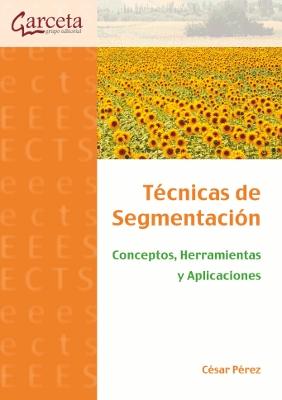 Tecnicas de segmentacion "Conceptos, herramientas y aplicaciones"