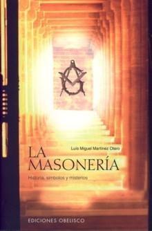 La Masoneria "Historia, símbolos y misterios"