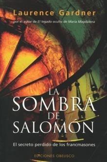La Sombra de Salomón "El secreto perdido de los francmasones"