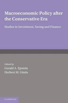 Macroeocnomic Policy After the Conservative Era "Studies in Investment, Saving and Finance"