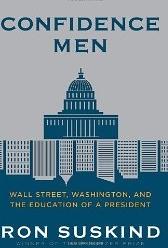 Confidence Men "Wall Street, Washington, and the Education of a President"