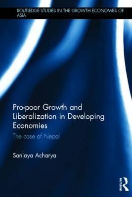 Pro-poor Growth and Liberalization in Developing Economies "The Case of Nepal"