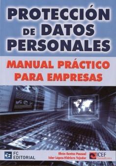 Protección de datos personales "Manual práctico para empresas"