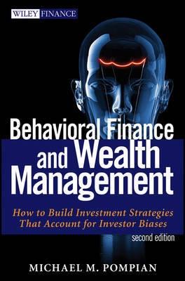 Behavioral Finance and Wealth Management "How to Build Optimal Portfolios That Account for Investor Biases"