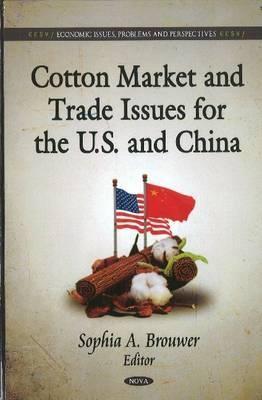Cotton Market and Trend Issues for the U.S. and China