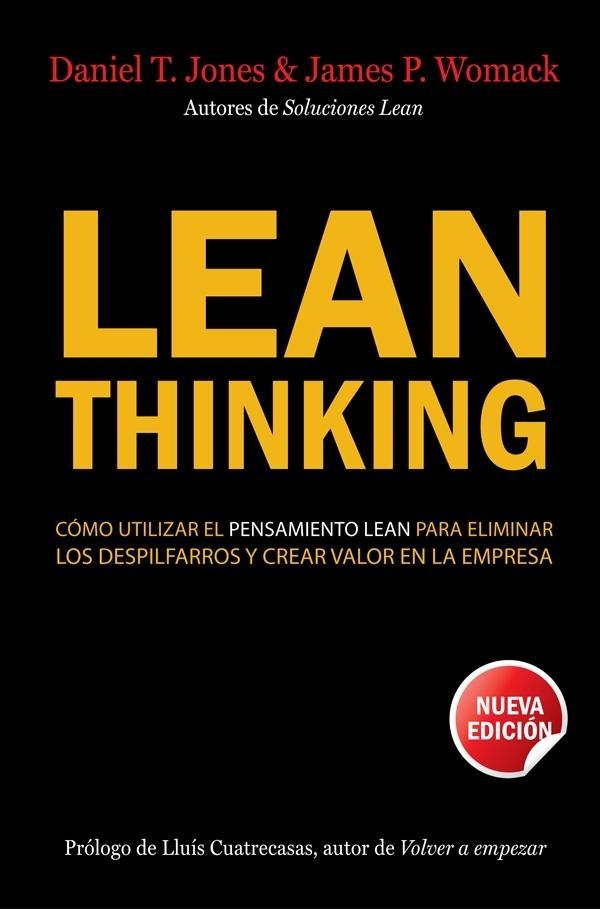 Lean Thinking "Cómo utilizar el pensamiento Lean para eliminar los despilfarros"