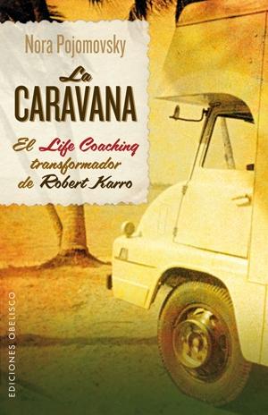 La Caravana "El Life Coaching transformador de Robert Karro"