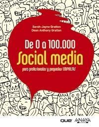 De 0 a 100.000. Social Media para profesionales y pequeñas empresas.