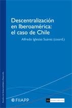 Descentralización en Iberoamérica "El caso de Chile"
