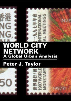 World City Network "A Global Urban Analysis"