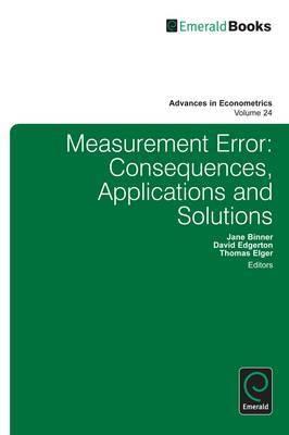 Measurement Error "Consequences, Applications and Solutions"