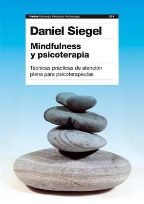 Mindfulness y psicoterapia "Técnicas prácticas de atención plena para psicoterapeutas"