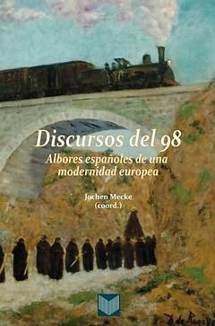Discursos del 98 "Albores españoles de una modernidad europea"