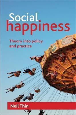 Social Hapiness "Theory into policy and practice"