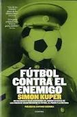 Fútbol contra el enemigo "Los vinculos secretos entre el futbol el poder y la cultura"
