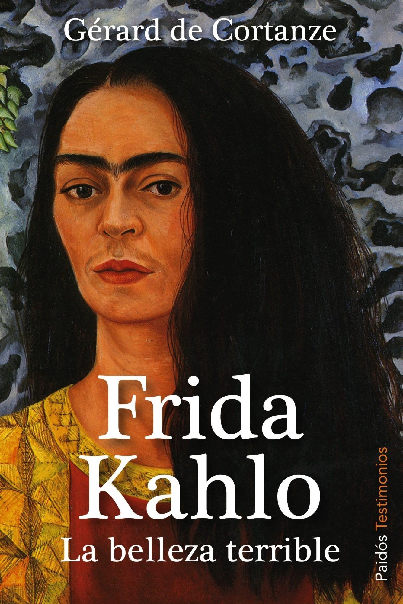 Frida Kahlo "La belleza terrible"