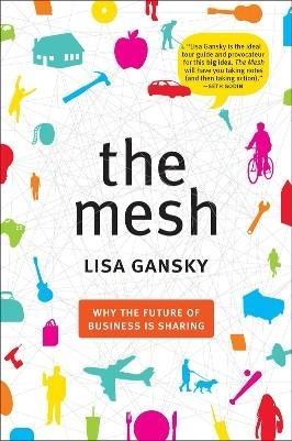 The Mesh "Why the Future of Business is Sharing"