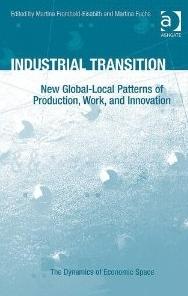 Industrial Transition "New Global-Local Patterns of Production, Work, and Innovation"
