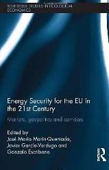 Energy Security for the EU in the 21st Century "Markets, Geopolitics and Corridors"