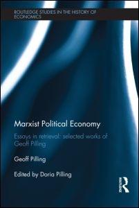 Marxist Political Economy "Essays in Retrieval: Selected Works of Geoff Pilling"
