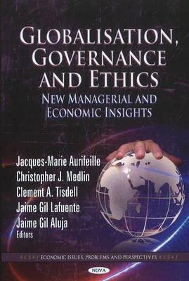 Globalisation, Governance and Ethics "New Managerial and Economic Insights"