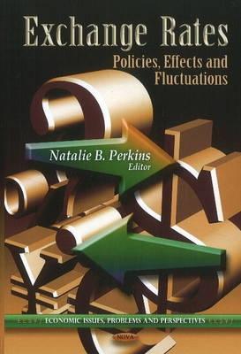 Exchange Rates "Policies, Effects and Fluctuations"