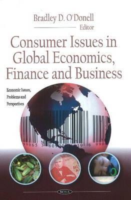 Consumer Issues in Global Economics, Finance and Business