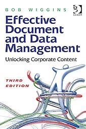 Effective Document and Data Management "Unlocking Corporate Content"