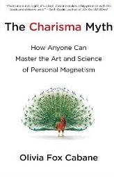 The Charisma Myth "How Anyone Can Master the Art and Science of Personal Magnetism"
