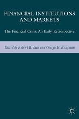 Financial Institutions and Markets "The Financial Crisis: An Early Retrospective"