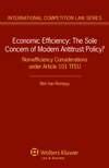 Economic Efficiency "The Sole Concern of Modern Antitrust Policy"