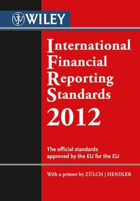 International Financial Reporting Standards (IFRS) 2012 "The Official Standards Approved by the European Union"