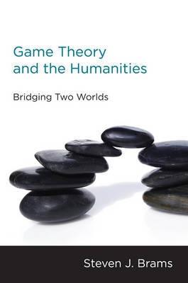 Game Theory and the Humanities "Bridging Two Worlds"