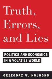 Truth, Errors, and Lies "Politics and Economics in a Volatile World"