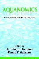 Aquanomics "Water Markets and the Environment"