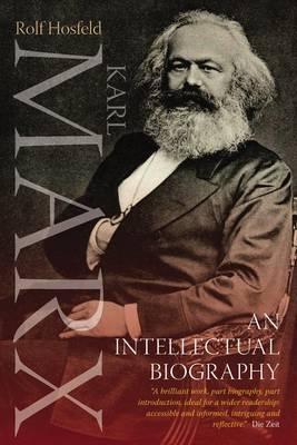 Karl Marx. "An Intellectual Biography"
