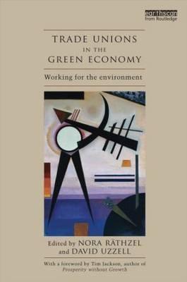 Trade Unions in the Green Economy "Working for the Environment"