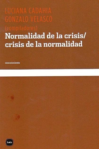 Normalidad de la crisis "Crisis de la normalidad"