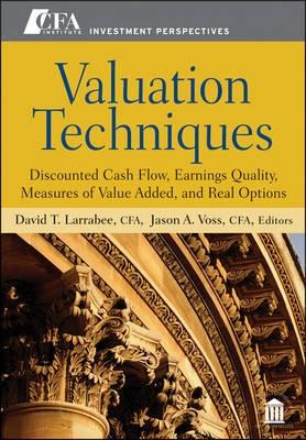 Valuation Techniques "Discounted Cash Flow, Earnings Quality, Measures of Value Added,"